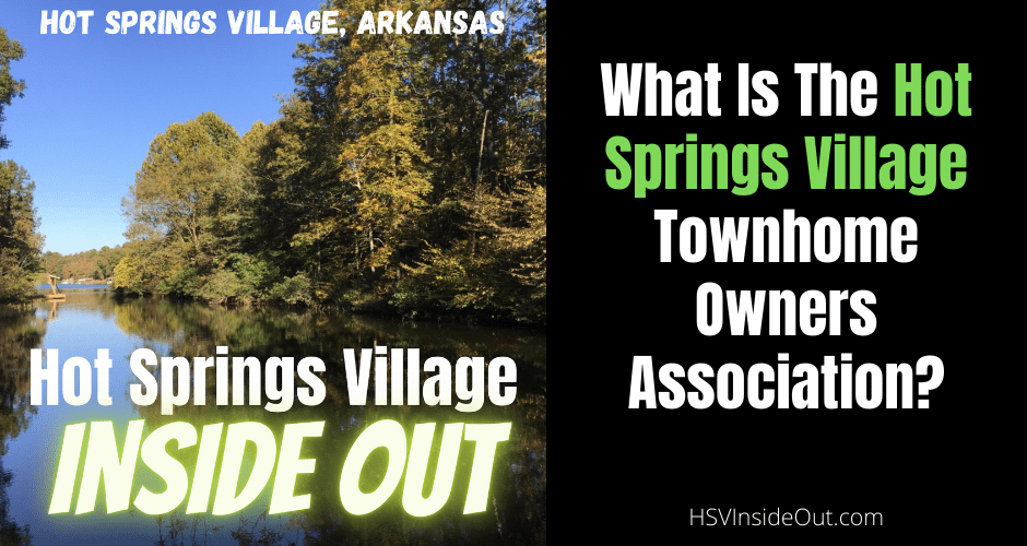 What Is The Hot Springs Village Townhome Owners Association?
