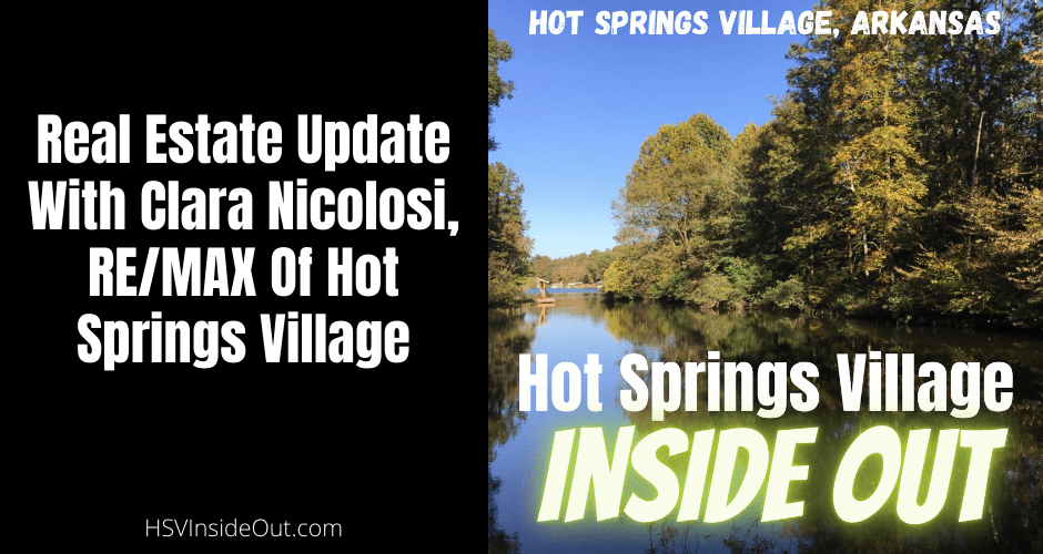 Real Estate Update With Clara Nicolosi, RE:MAX Of Hot Springs Village