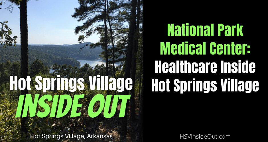 National Park Medical Center: Healthcare Inside Hot Springs Village