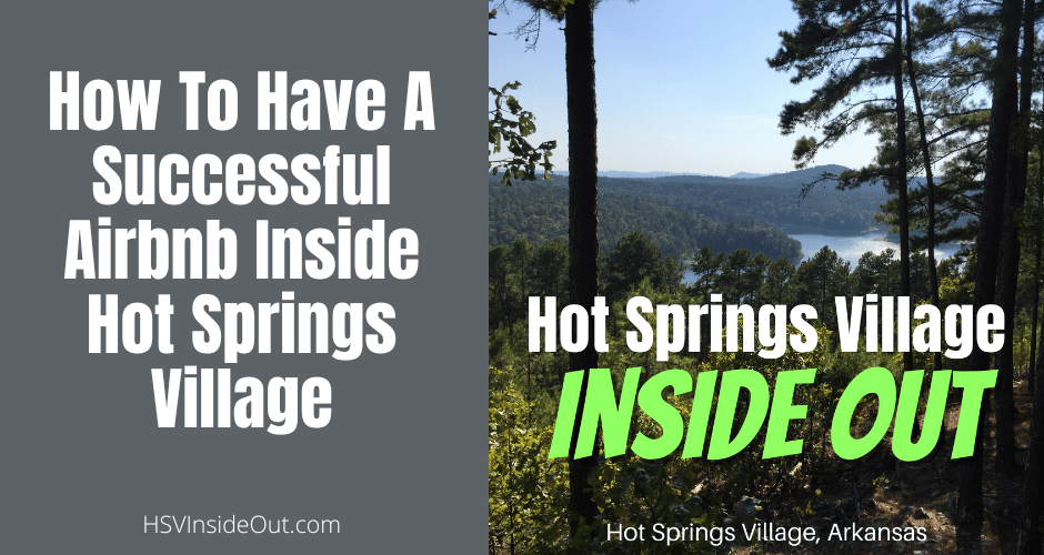 How To Have A Successful Airbnb Inside Hot Springs Village