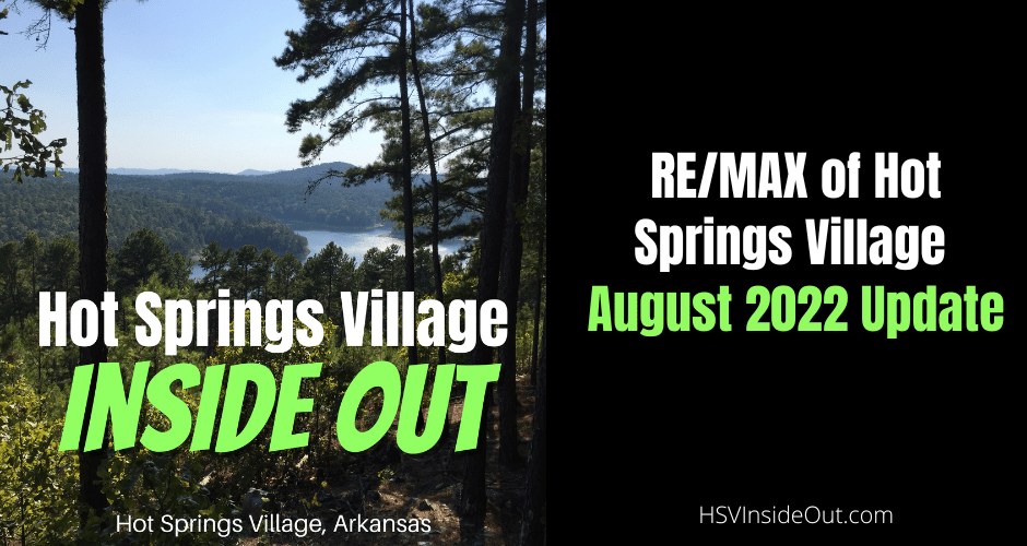 RE/MAX of Hot Springs Village- August 2022 Update