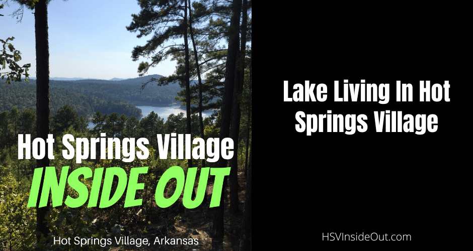 Lake Living In Hot Springs Village