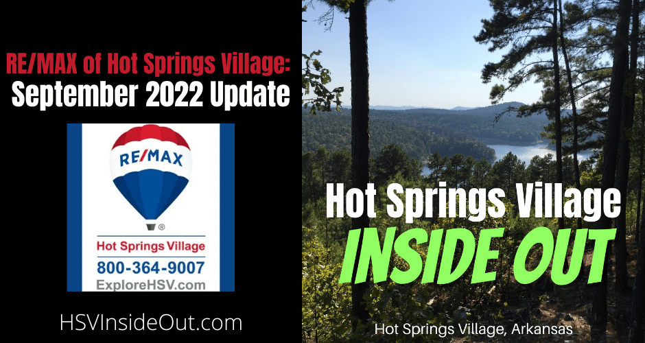 RE/MAX of Hot Springs Village: September 2022 Update