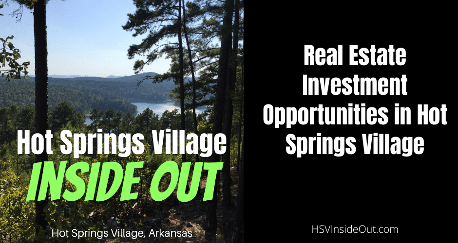 Real Estate Investment Opportunities in Hot Springs Village