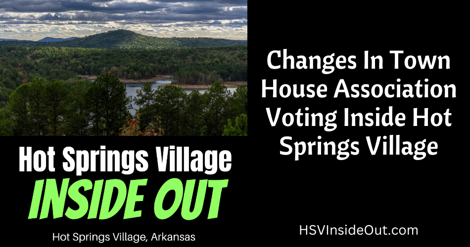 Changes In Town House Association Voting Inside Hot Springs Village