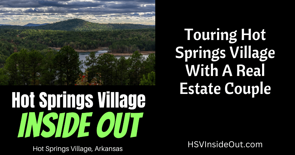Touring Hot Springs Village With A Real Estate Couple