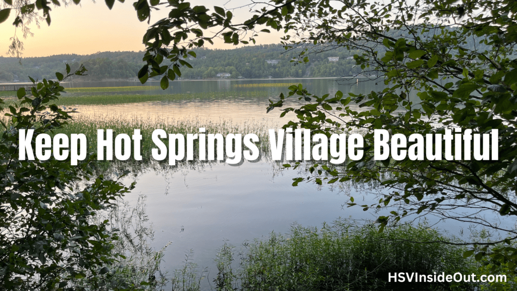 Keep Hot Springs Village Beautiful