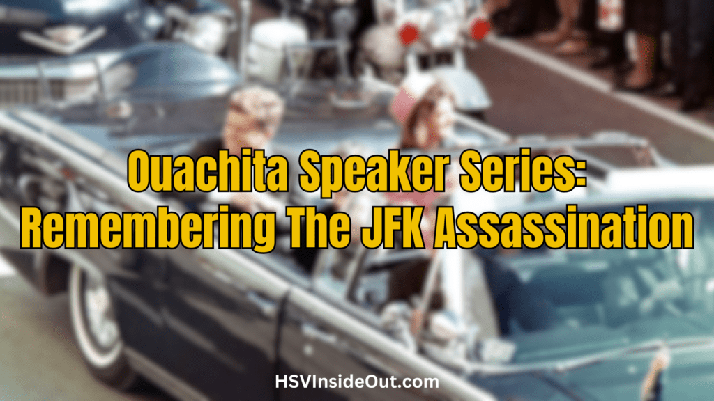 Ouachita Speaker Series: Remembering The JFK Assassination