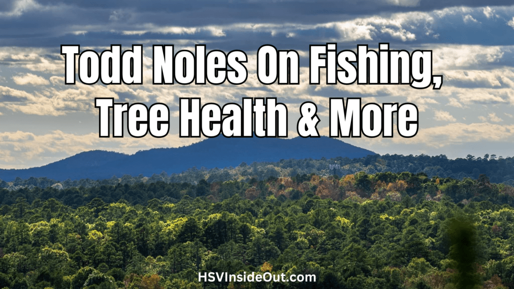 Todd Noles On Fishing, Tree Health & More