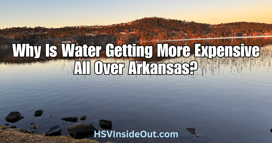 Why Is Water Getting More Expensive All Over Arkansas?