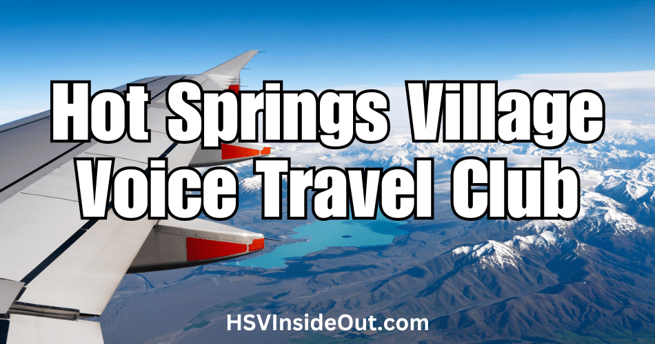 Hot Springs Village Voice Travel Club