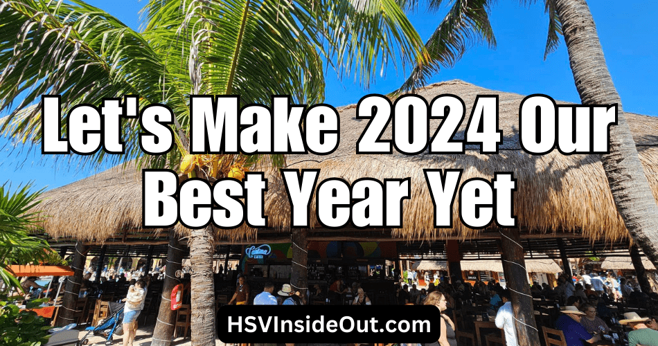 Let's Make 2024 Our Best Year Yet