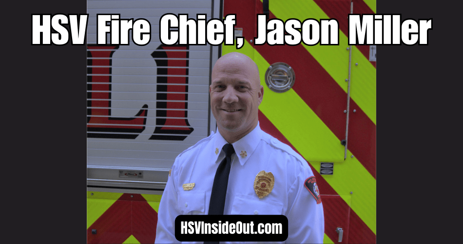 HSV Fire Chief, Jason Miller
