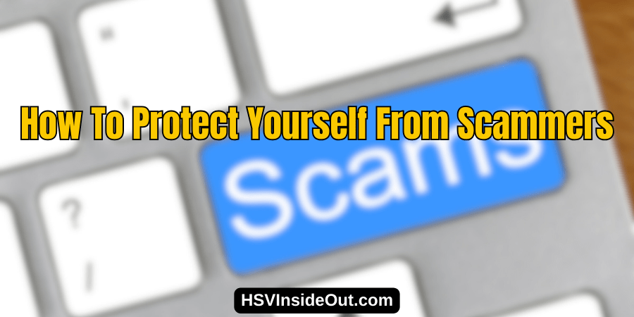 How To Protect Yourself From Scammers