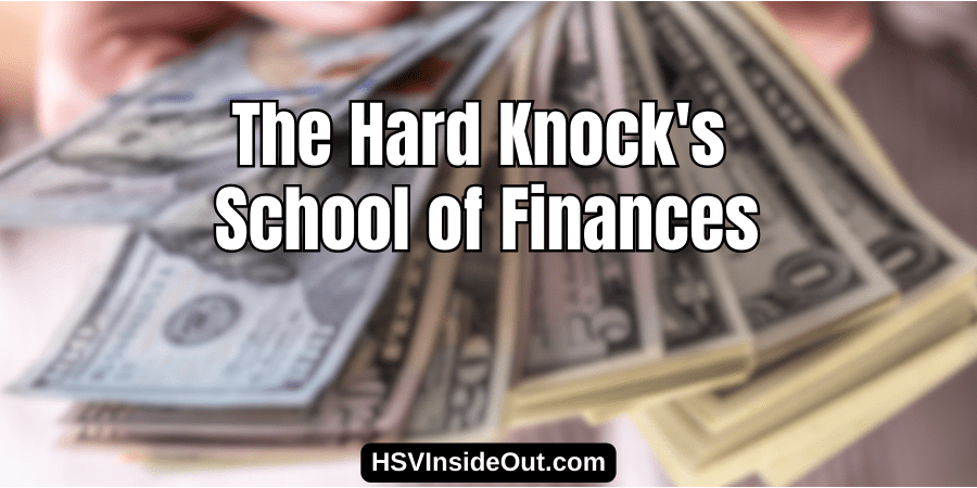 The Hard Knock's School of Finances