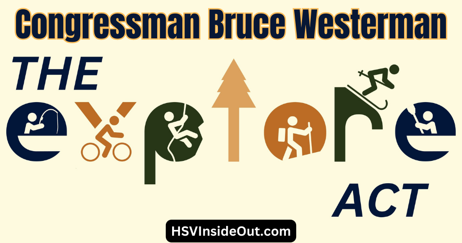 Congressman Bruce Westerman: The Explore Act