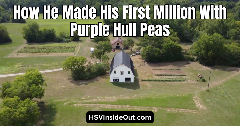 How He Made His First Million With Purple Hull Peas