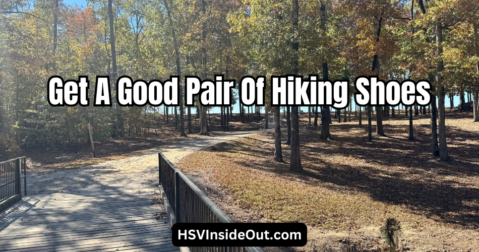 Get A Good Pair Of Hiking Shoes