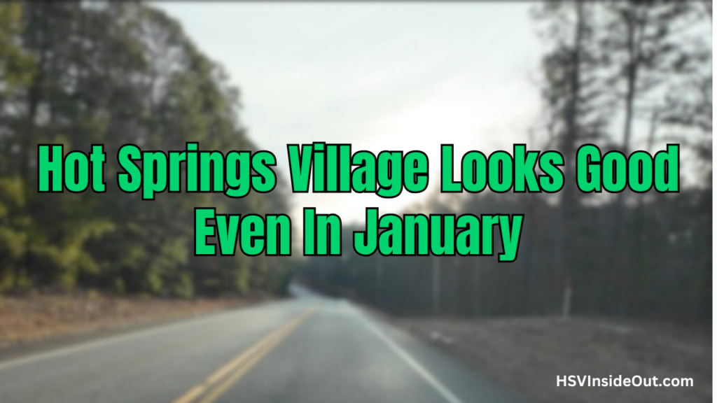 Hot Springs Village Looks Good Even In January