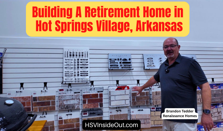 Building A Retirement Home in Hot Springs Village, Arkansas
