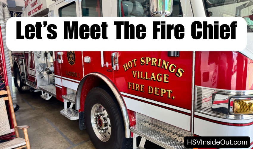Let's Meet The Hot Springs Village Fire Chief: Jeremy Simmons