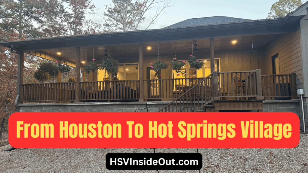 From Houston to Hot Springs Village