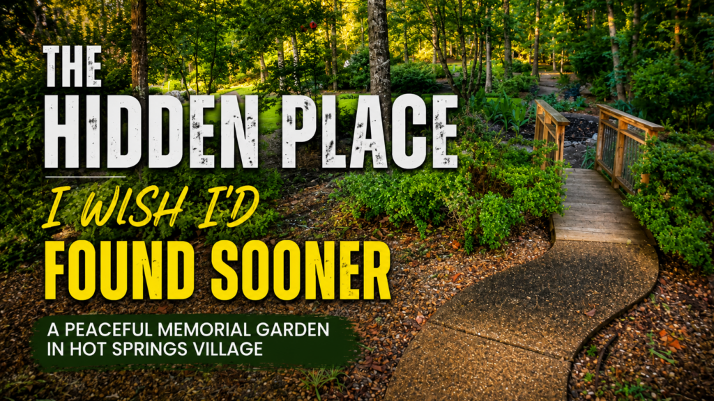 The Hidden Place In Hot Springs Village