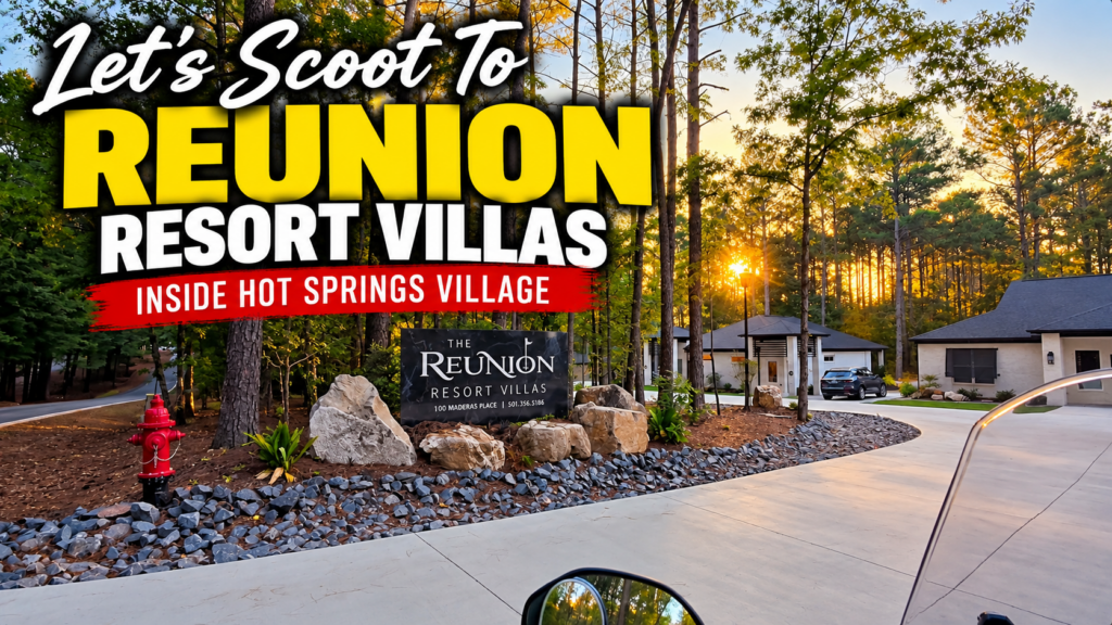 Let's Scoot To Reunion Resort Villas Inside Hot Springs Village